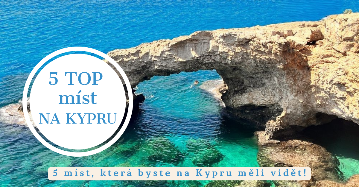 Kypru 5 TOP míst, která byste na Kypru měli vidět!